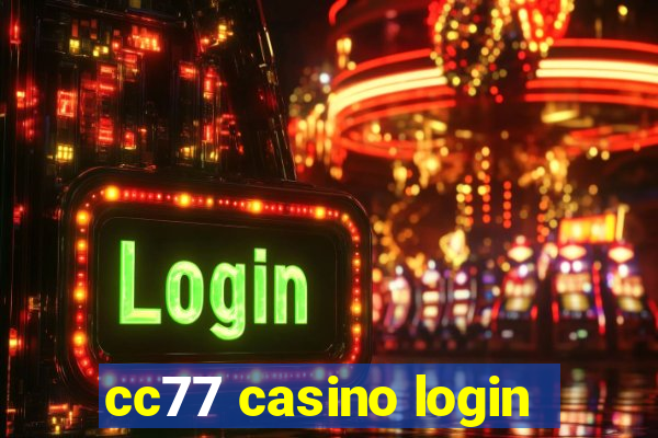 cc77 casino login